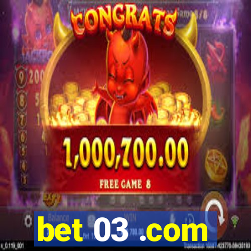 bet 03 .com